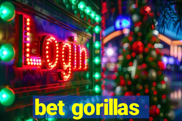 bet gorillas